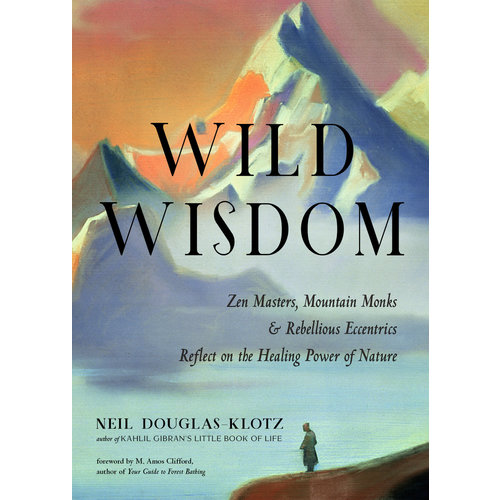 Wild Wisdom by Neil Douglas-Klotz Wild Wisdom by Neil Douglas-Klotz