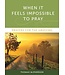 When It Feels Impossible To Pray: Prayers For the Grieving by Thomas Mcpherson