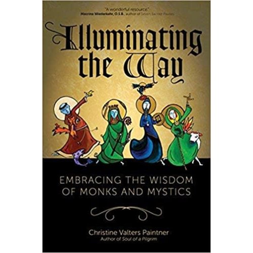 PAINTNER, CHRISTINE ILLUMINATING THE WAY by CHRISTINE PAINTNER PAINTNER, CHRISTINE ILLUMINATING THE WAY by CHRISTINE PAINTNER