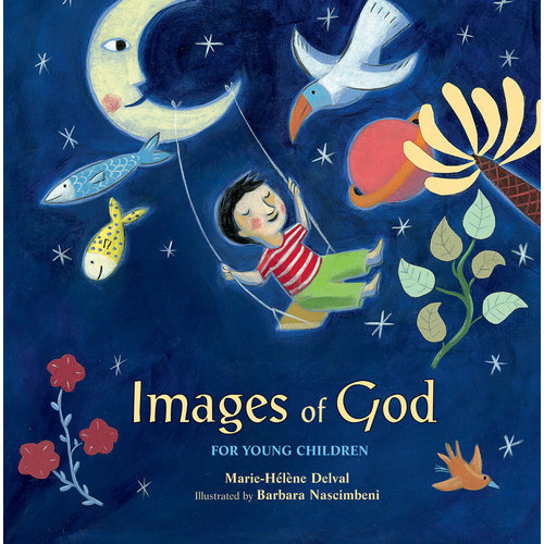IMAGES OF GOD FOR YOUNG CHILDREN by MARIE-HELENE DELVAL IMAGES OF GOD FOR YOUNG CHILDREN by MARIE-HELENE DELVAL