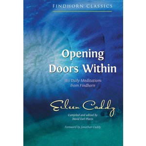 CADDY, EILEEN Opening Doors Within: 365 Daily Meditations by Eileen Caddy