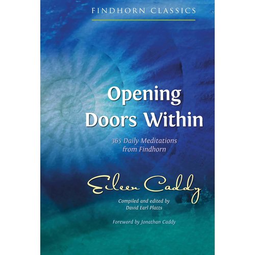 CADDY, EILEEN Opening Doors Within: 365 Daily Meditations by Eileen Caddy