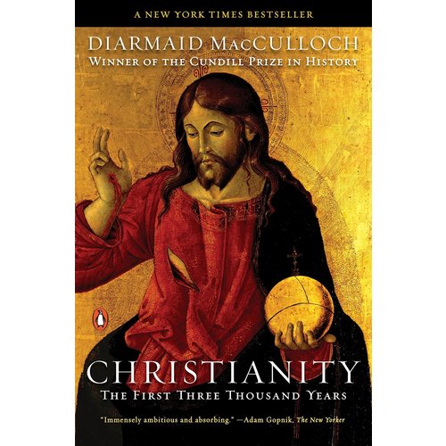 MACCULLOCH, DIARMAID Christianity : the First Three Thousand Years by Diarmaid Macculloch