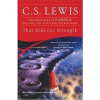 That Hideous Strength by C.S. Lewis