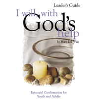 I WILL WITH GOD'S HELP LEADER'S GUIDE by MARY WILE