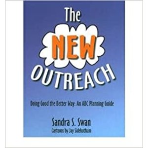 SWAN, SANDRA New Outreach: Doing Good the Better Way by Sandra Swan