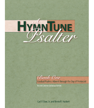 DAW & HACKETT Hymntune Psalter Book 1 (Advent Through Day of Pentecost) by Daw & Hackett