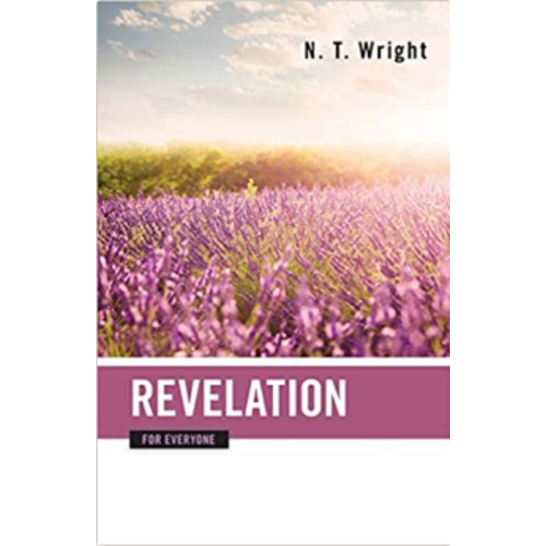 WRIGHT, TOM REVELATION FOR EVERYONE WRIGHT, TOM REVELATION FOR EVERYONE