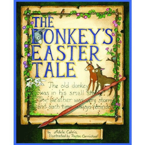 DONKEY'S EASTER TALE by ADELE COLVIN DONKEY'S EASTER TALE by ADELE COLVIN