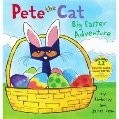 PETE THE CAT BIG EASTER ADVENTURE by KIMBERY & JAMES DEAN PETE THE CAT BIG EASTER ADVENTURE by KIMBERY & JAMES DEAN