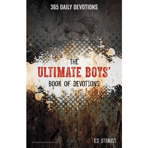 The Ultimate Boys' Book of Devotions by Ed Strauss