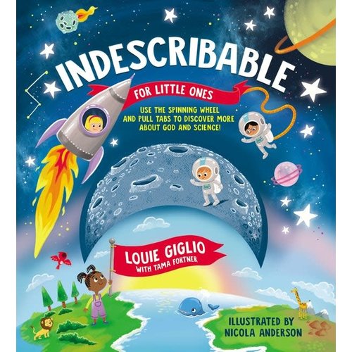 Indescribable for Little Ones by Louie Giglio Indescribable for Little Ones by Louie Giglio