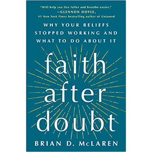 MCLAREN, BRIAN FAITH AFTER DOUBT by  BRIAN D. MCLAREN