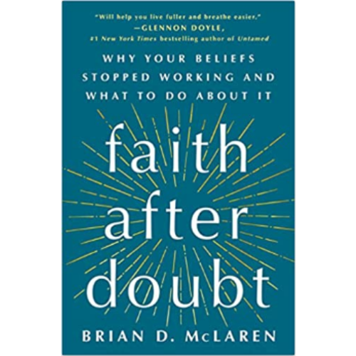MCLAREN, BRIAN FAITH AFTER DOUBT by BRIAN D. MCLAREN MCLAREN, BRIAN FAITH AFTER DOUBT by BRIAN D. MCLAREN