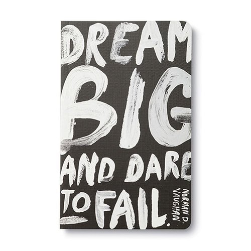 Dream Big and Dare to Fail Journal Dream Big and Dare to Fail Journal
