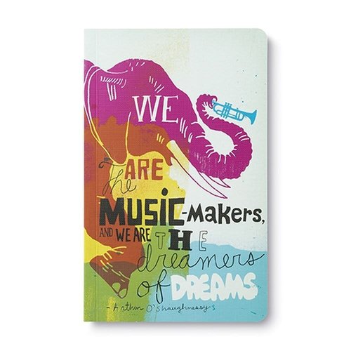 We Are the Music Makers Journal We Are the Music Makers Journal