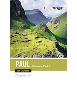 WRIGHT, TOM Paul For Everyone (Romans: Part One) by Tom Wright