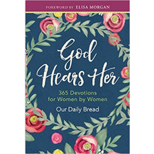 God Hears Her: 365 Devotions for Women by Women by ELISA MORGAN (compiled by) God Hears Her: 365 Devotions for Women by Women by ELISA MORGAN (compiled by)