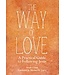 The Way of Love: a Practical Guide To Following Jesus by Scott Gunn