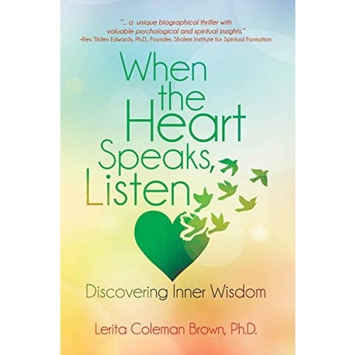 COLEMAN BROWN, LERITA WHEN THE HEART SPEAKS, LISTEN by LERITA COLEMAN BROWN
