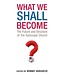 VARGHESE, WINNIE What Shall We Become: the Future And Structure of the Episcopal Church by Winnie Varghese