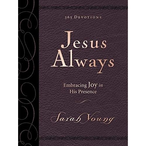 Jesus Always Large Deluxe: Embracing Joy in His Presence ( Jesus Always ) by SARAH YOUNG Jesus Always Large Deluxe: Embracing Joy in His Presence ( Jesus Always ) by SARAH YOUNG