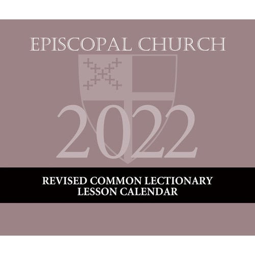 Episcopal Lesson Calendar REVISED COMMON LECTIONARY  2022