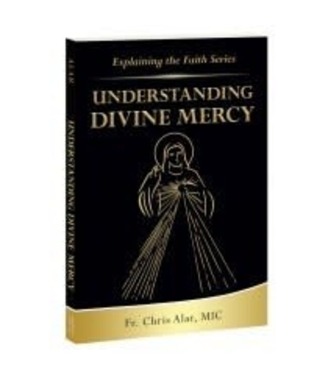 Understanding Divine Mercy by Fr. Chris Alar, Mic