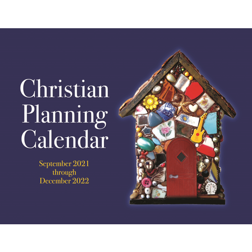 2022 CHRISTIAN PLANNING CALENDAR 16 months September 2021 through December 2022 2022 CHRISTIAN PLANNING CALENDAR 16 months September 2021 through December 2022