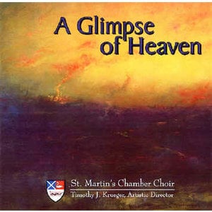CD A GLIMPSE OF HEAVEN by St Martin's Chamber Choir