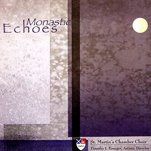 CD MONASTIC ECHOES by St Martin's Chamber Choir CD MONASTIC ECHOES by St Martin's Chamber Choir