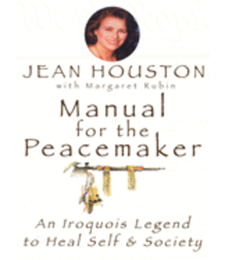 Manual For the Peacemaker by Jean Houston