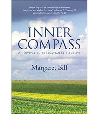 SILF, MARGARET Inner Compass Invitation To Ignatian Spirituality, 10th Anniversary Edition by Margaret Silf