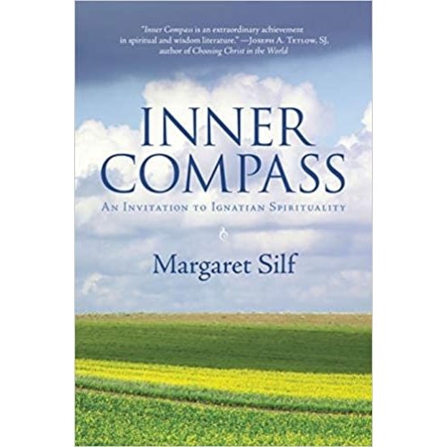 SILF, MARGARET Inner Compass Invitation To Ignatian Spirituality, 10th Anniversary Edition by Margaret Silf