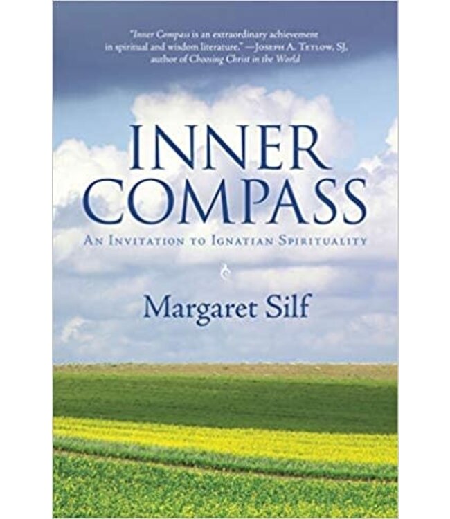 SILF, MARGARET Inner Compass Invitation To Ignatian Spirituality, 10th Anniversary Edition by Margaret Silf