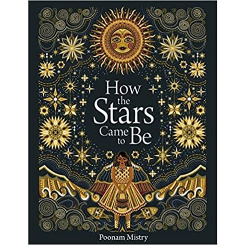MISTRY How the Stars Came To Be by POONAM MISTRY MISTRY How the Stars Came To Be by POONAM MISTRY