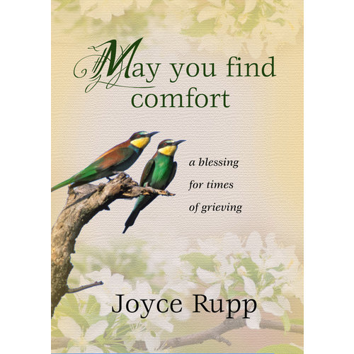 RUPP, JOYCE MAY YOU FIND COMFORT by JOYCE RUPP RUPP, JOYCE MAY YOU FIND COMFORT by JOYCE RUPP