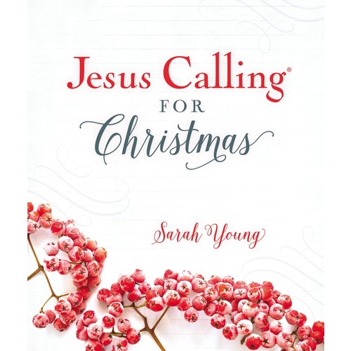 JESUS CALLING FOR CHRISTMAS by SARAH YOUNG JESUS CALLING FOR CHRISTMAS by SARAH YOUNG
