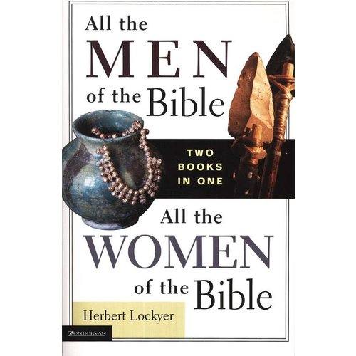 LOCKYER, HERBERT ALL THE MEN OF THE BIBLE/ ALL THE WOMEN OF THE BIBLE by HERBERT LOCKYER LOCKYER, HERBERT ALL THE MEN OF THE BIBLE/ ALL THE WOMEN OF THE BIBLE by HERBERT LOCKYER