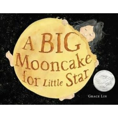 LIN, GRACE BIG MOONCAKE FOR LITTLE STAR by GRACE LIN
