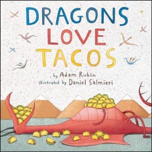 RUBIN, ADAM DRAGONS LOVE TACOS by ADAM RUBIN RUBIN, ADAM DRAGONS LOVE TACOS by ADAM RUBIN