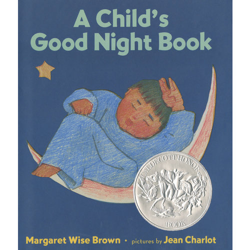BROWN, MARGARET WISE A CHILD'S GOOD NIGHT BOOK by MARGARET WISE BROWN BROWN, MARGARET WISE A CHILD'S GOOD NIGHT BOOK by MARGARET WISE BROWN