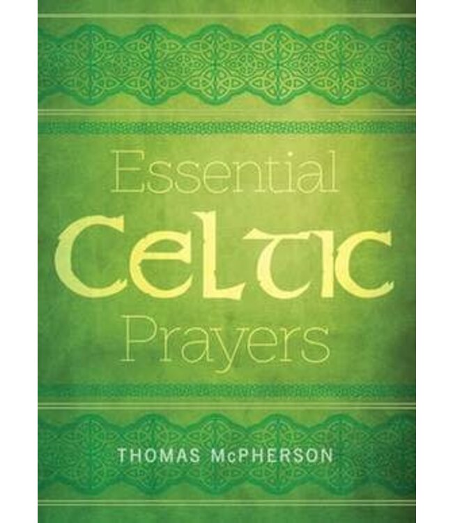 MCPHERSON, THOMAS Essential Celtic Prayers by Thomas Mcpherson