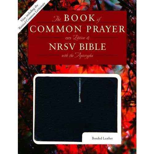 BOOK OF COMMON PRAYER AND THE HOLY BIBLE, NRSV, BONDED BLACK LEATHER BOOK OF COMMON PRAYER AND THE HOLY BIBLE, NRSV, BONDED BLACK LEATHER