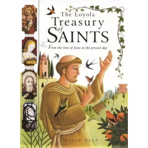 Loyola Treasury of Saints: From the Time of Jesus to the Present Day by DAVID SELF Loyola Treasury of Saints: From the Time of Jesus to the Present Day by DAVID SELF