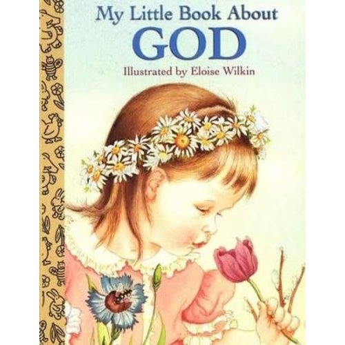 My Little Book About God, Board Book by ELOISE WILKIN My Little Book About God, Board Book by ELOISE WILKIN