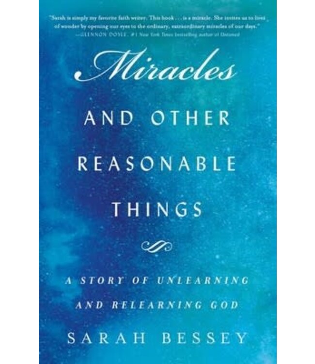 Miracles And Other Reasonable Things by Sarah Bessey