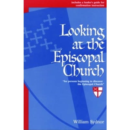 SYDNOR, WILLIAM Looking At the Episcopal Church by William Sydnor