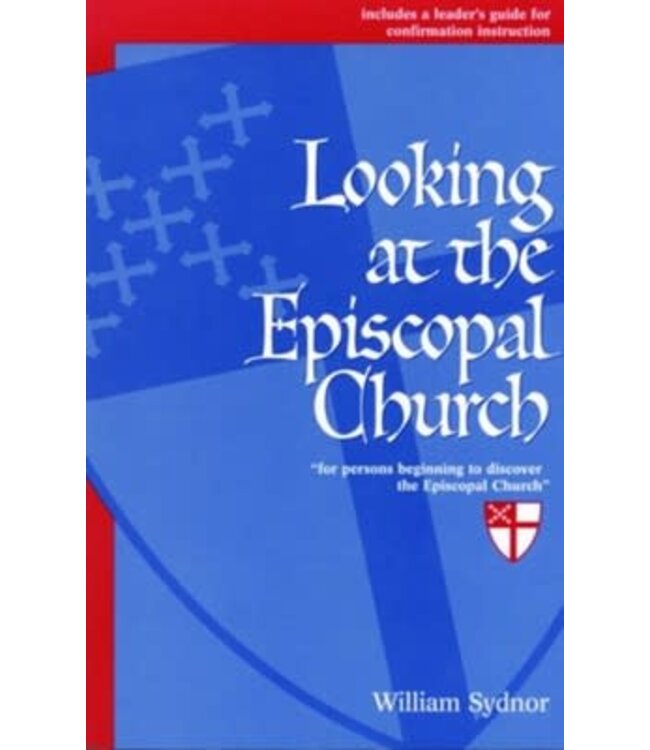 SYDNOR, WILLIAM Looking At the Episcopal Church by William Sydnor