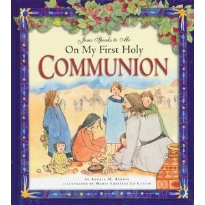 BURRIN, ANGELA Jesus Speaks To Me On My First Holy Communion by Angela Burrin